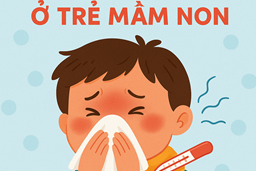 BÀI TUYÊN TRUYỀN PHÒNG BỆNH CÚM Ở TRẺ MẦM NON